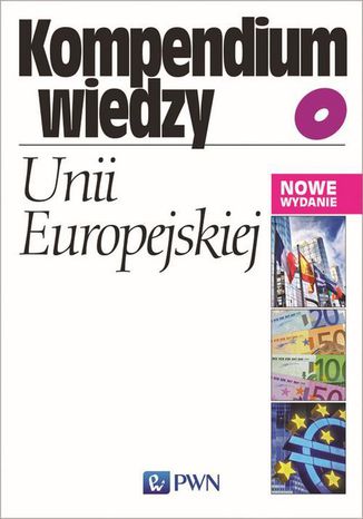 Kompendium wiedzy o Unii Europejskiej Bohdan Gruchman, Ewa Małuszyńska - okladka książki