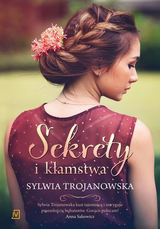 Sekrety i kłamstwa Sylwia Trojanowska - okladka książki