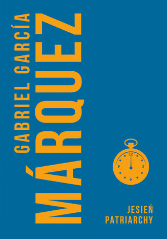 Jesień patriarchy Gabriel Garcia Marquez - okladka książki