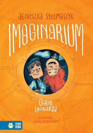 Imaginarium. Ogród Leonarda Agnieszka Stelmaszyk - okladka książki