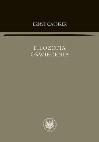 Filozofia oświecenia Ernst Cassirer - okladka książki