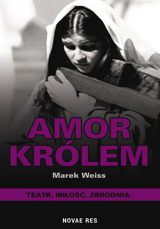 Amor Królem Marek Weiss - okladka książki