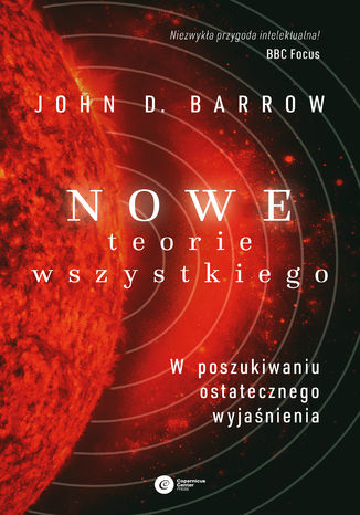 Nowe Teorie Wszystkiego. W poszukiwaniu ostatecznego wyjaśnienia John D. Barrow - okladka książki