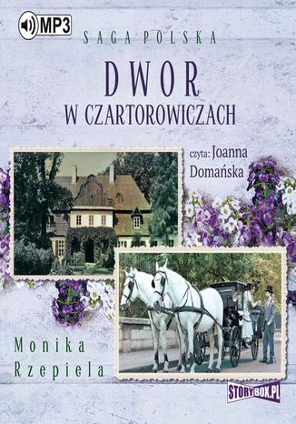 Dwór w Czartorowiczach Monika Rzepiela - okladka książki