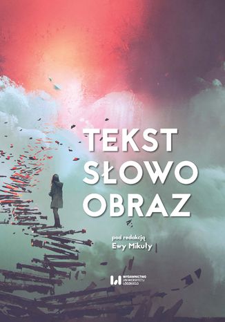Tekst, słowo, obraz Ewa Mikuła - okladka książki
