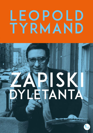 Zapiski dyletanta Leopold Tyrmand - okladka książki