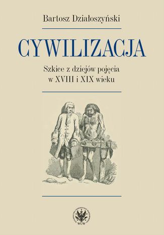 Cywilizacja Bartosz Działoszyński - okladka książki