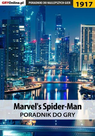 Marvel's Spider-Man - poradnik do gry Grzegorz "Alban3k" Misztal - okladka książki