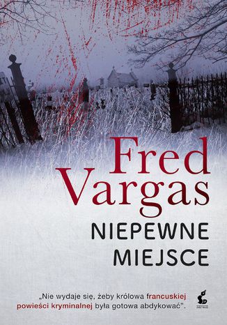 Niepewne miejsce Fred Vargas - okladka książki