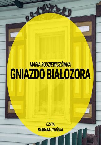 Gniazdo Białozora Maria Radziewiczówna - okladka książki