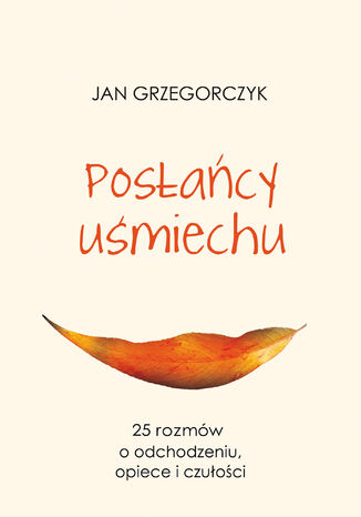 Posłańcy uśmiechu Jan Grzegorczyk - okladka książki