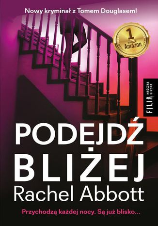 Podejdź bliżej Rachel Abbott - okladka książki