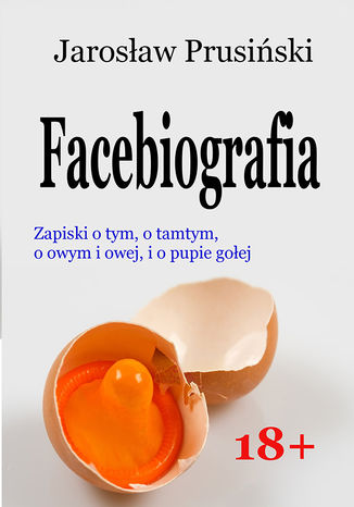 Facebiografia Jarosław Prusiński - okladka książki