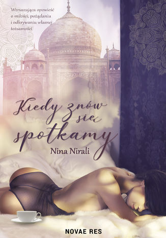 Kiedy znów się spotkamy Nina Nirali - okladka książki