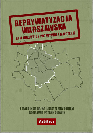 Reprywatyzacja warszawska Patryk Słowik - okladka książki