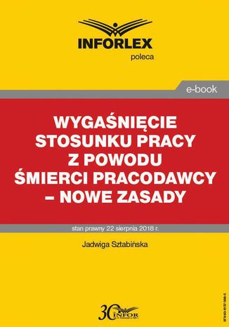 Wygaśnięcie stosunku pracy z powodu śmierci pracodawcy  nowe zasady Jadwiga Sztabińska - okladka książki