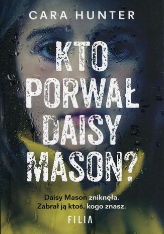 Kto porwał Daisy Maison? Cara Hunter - okladka książki