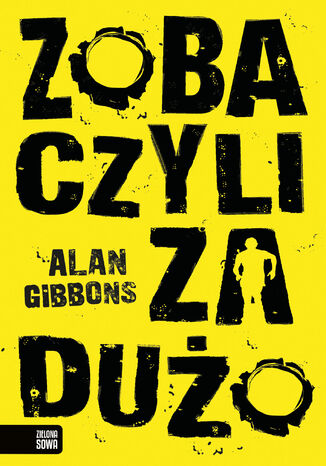 Zobaczyli za dużo Alan Gibbons - okladka książki