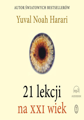21 lekcji na XXI wiek Yuval Noah Harari - okladka książki