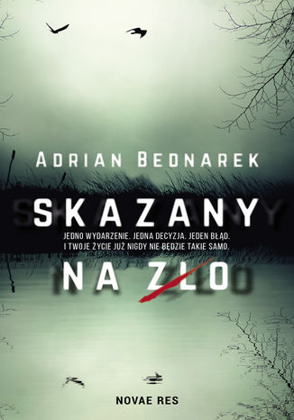 Skazany na zło Adrian Bednarek - okladka książki