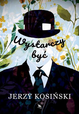 Wystarczy być Jerzy Kosinski - okladka książki