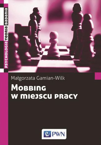 Mobbing w miejscu pracy Małgorzata Gamian-Wilk - okladka książki