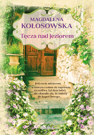 Tęcza nad jeziorem Magdalena Kołosowska - okladka książki