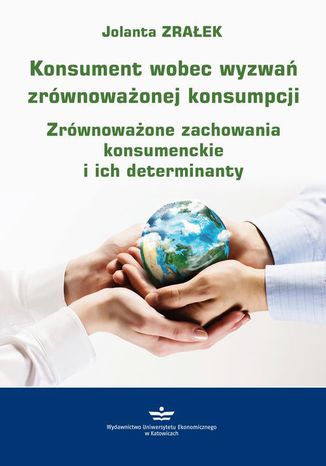 Konsument wobec wyzwań zrównoważonej konsumpcji Jolanta Zrałek - okladka książki