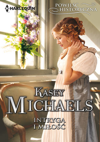 Intryga i miłość Kasey Michaels - okladka książki