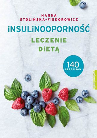Insulinooporność. Leczenie dietą Hanna Stolińska-Fiedorowicz - okladka książki