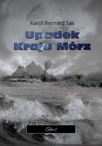 Upadek Kraju mórz Karol Sas - okladka książki