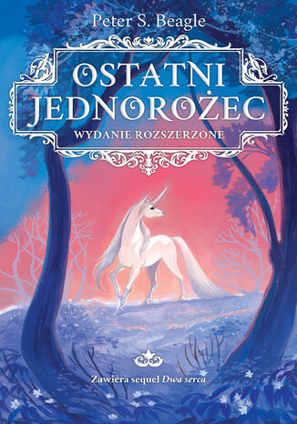 Ostatni jednorożec. Wydanie rozszerzone Peter S. Beagle - okladka książki