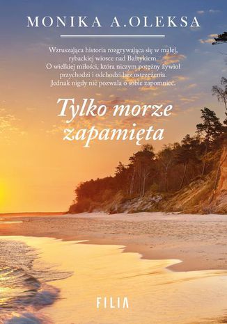 Tylko morze zapamięta Monika A Oleksa - okladka książki
