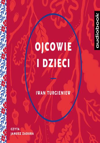 Ojcowie i dzieci Iwan Turgieniew - audiobook MP3