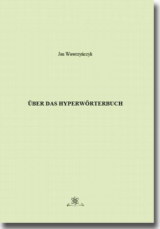 Über das Hyperwörterbuch Jan Wawrzyńczyk - okladka książki