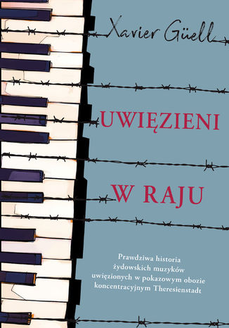 Uwięzieni w raju Xavier Güell - okladka książki