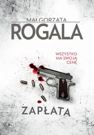 Zapłata. Cykl Agata Górska i Sławek Tomczyk. Tom 1 Małgorzata Rogala - okladka książki