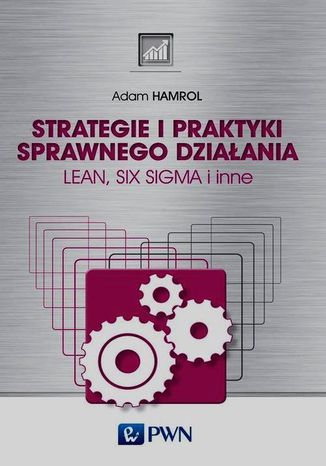 Strategie i praktyki sprawnego działania Lean Six Sigma i inne Adam Hamrol - okladka książki