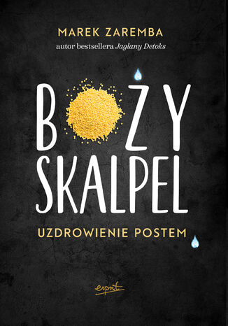 Boży skalpel. Uzdrowienie postem Marek Zaremba - okladka książki