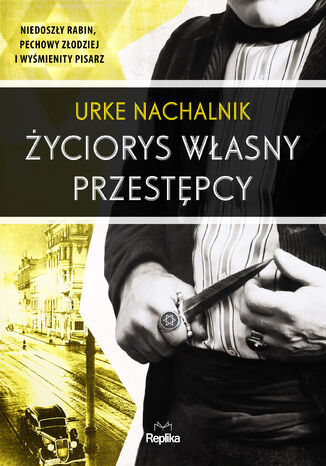 Życiorys własny przestępcy Urke Nachalnik - okladka książki