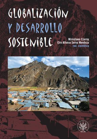 Globalizacin y desarrollo sostenible Mirosława Czerny, Ciro Alfonso Serna Mendoza - okladka książki