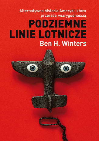 Podziemne linie lotnicze Ben H. Winters - okladka książki