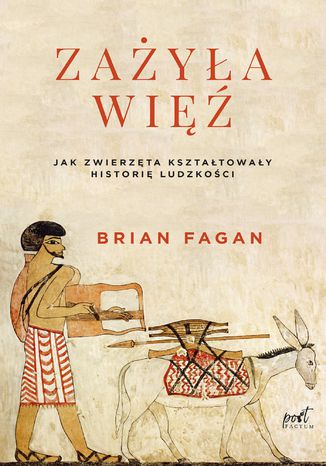 Zażyła więź Brian Fagan - okladka książki