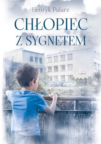 Chłopiec z sygnetem Henryk Palarz - okladka książki