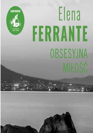 Obsesyjna miłość Elena Ferrante - audiobook MP3