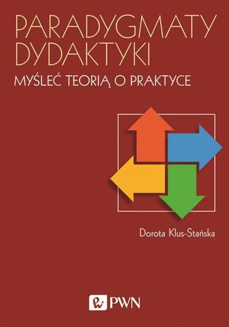 Paradygmaty dydaktyki Dorota Klus-Stańska - okladka książki