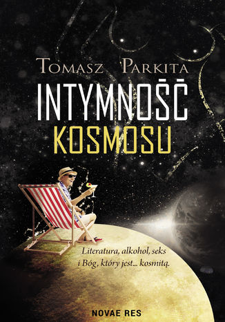 Intymność kosmosu Tomasz Parkita - okladka książki