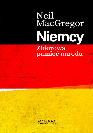 Niemcy. Zbiorowa pamięć narodu Neil MacGregor - okladka książki