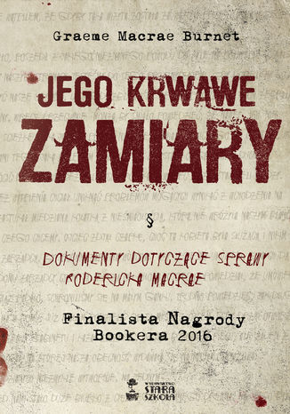 Jego krwawe zamiary Graeme Macrae Burnet - okladka książki