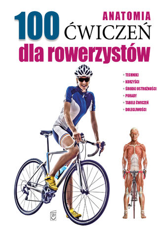 Anatomia. 100 ćwiczeń dla rowerzystów Guillermo Seijas - okladka książki